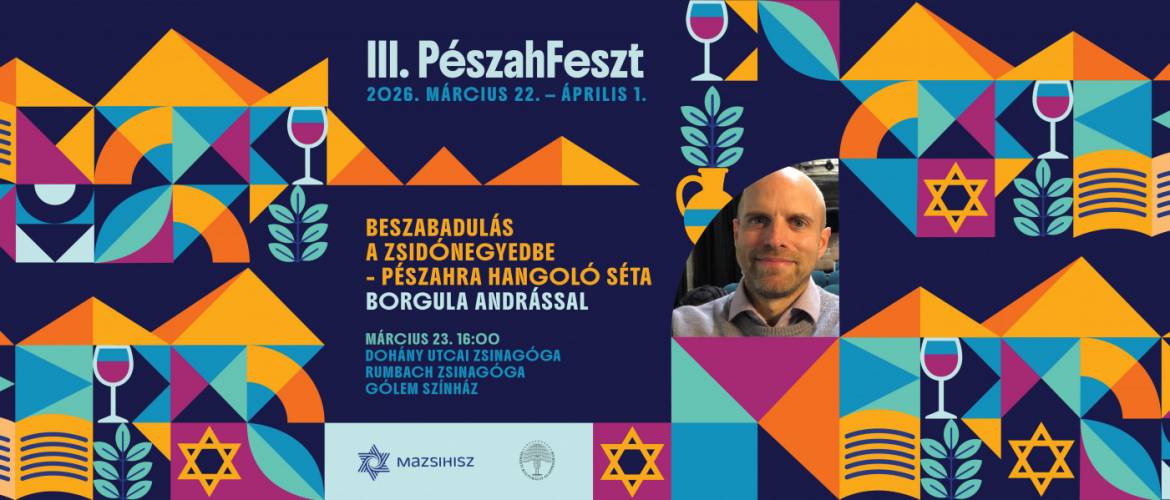 Beszabadulás a Zsidónegyedbe – Pészahra hangoló irodalmi séta Borgula Andrással